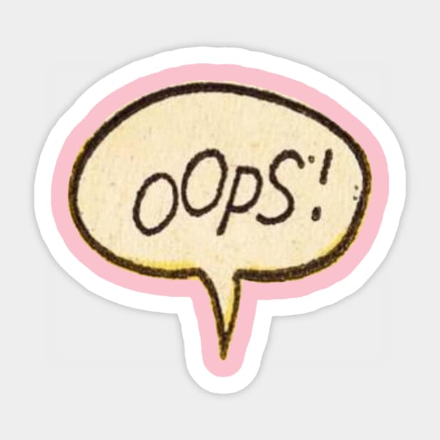 OOPS! Sticker by Eugene and Jonnie Tee's